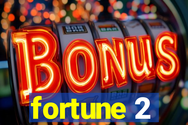 fortune 2